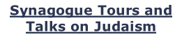 Synagogue Tours and Talks on Judaism